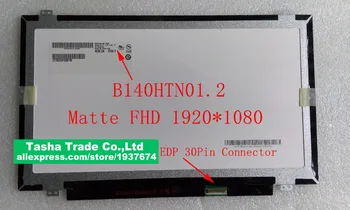 B140HTNO1.2 AUO AU Optronics LCD Nešiojamas Ekranas Matinis eDP 30pin Naujas Originalias Aukštos Kokybės Bandymų Befor Siunta