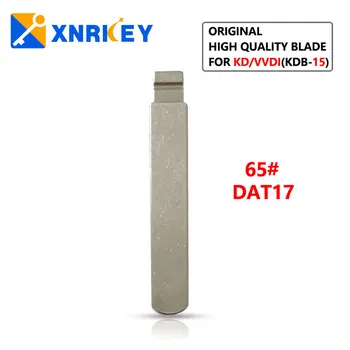 XNRKEY 10 Vnt 65# DAT17 Originalus, Aukštos Kokybės Blade KD/VVDI Nuotolinio Rakto Pakeitimas Metalo Tuščią Pūko Peilis